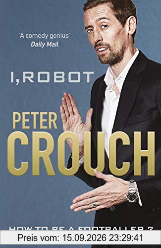 Peter Crouch I, Robot, How To Be A Footballer 2