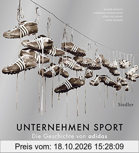 Unternehmen Sport: Die Geschichte von adidas