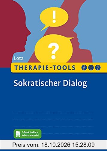 Therapie-Tools Sokratischer Dialog: Mit E-Book inside und Arbeitsmaterial (Beltz Therapie-Tools)