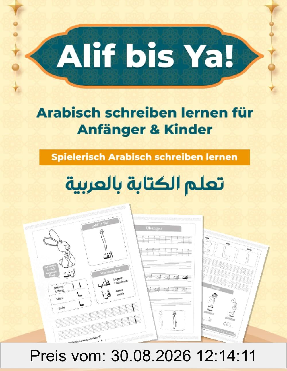 Alif bis Ya! Arabisch schreiben lernen für Anfänger & Kinder - Spielerisch arabische Buchstaben schreiben | كتب عربية - تعلم الكتابة بالعربية Arabisch lernen