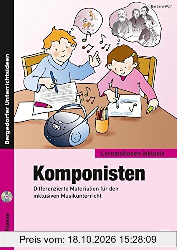 Komponisten: Differenzierte Materialien für den inklusiven Musikunterricht (3. und 4. Klasse) (Lernstationen inklusiv)