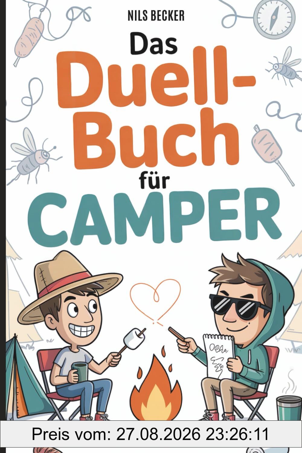 Das Duell-Buch für Camper: 99 verrückte Fragen und Aufgaben für echte Camper – Spielebuch für Roadtrips, Campingplätze und Lagerfeuerabende