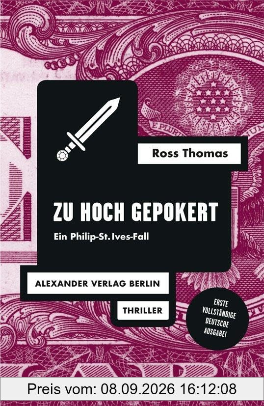 Zu hoch gepokert: Ein Philip-St.Ives-Fall (Ross-Thomas-Edition)
