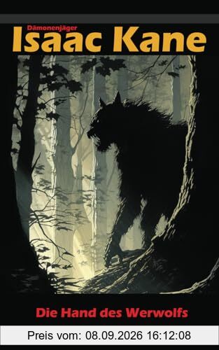 Die Hand des Werwolfs: Dämonenjäger Isaac Kane Band 1