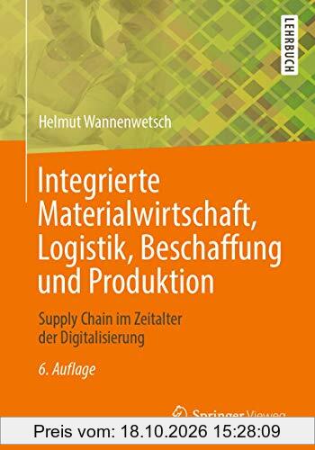 Integrierte Materialwirtschaft, Logistik, Beschaffung und Produktion: Supply Chain im Zeitalter der Digitalisierung