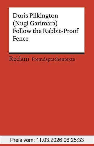 Doris Pilkington Follow The Rabbit-Proof Fence, Englischer Text Mit Deutschen Worterklärungen. B2 (Ger) (Reclams Universal-Bibliothek)