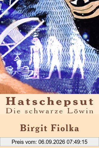 Hatschepsut. Die schwarze Löwin