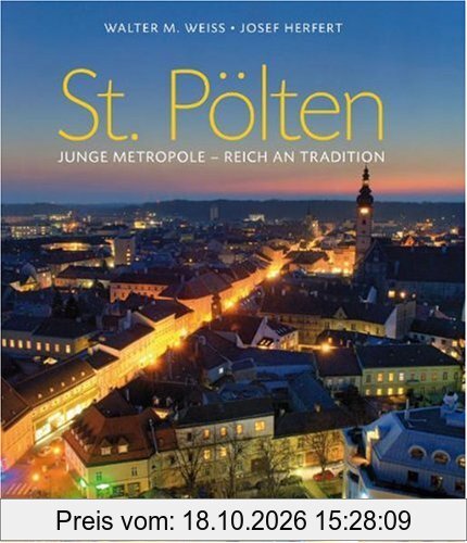 St. Pölten Junge Metropole - Reich an Tradition