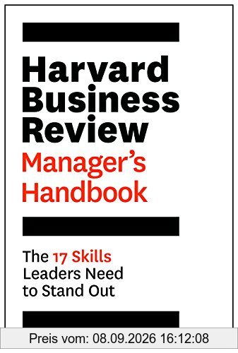 The Harvard Business Review Managers Handbook: The 17 Skills Leaders Need to Stand Out (HBR Handbooks)