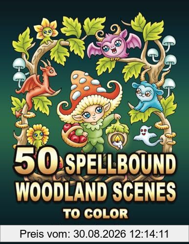 50 Spellbound Woodland Scenes to Color