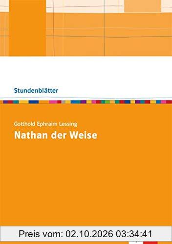 Lessing: Nathan der Weise: Kopiervorlagen mit Downloadpaket Oberstufe (Stundenblätter Deutsch)