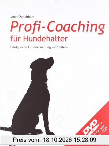 Profi-Coaching für Hundehalter: Erfolgreiche Grunderziehung mit System