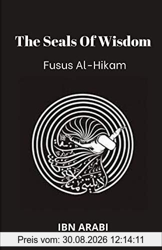 Fusus Al-Hikam: The Seals of Wisdom