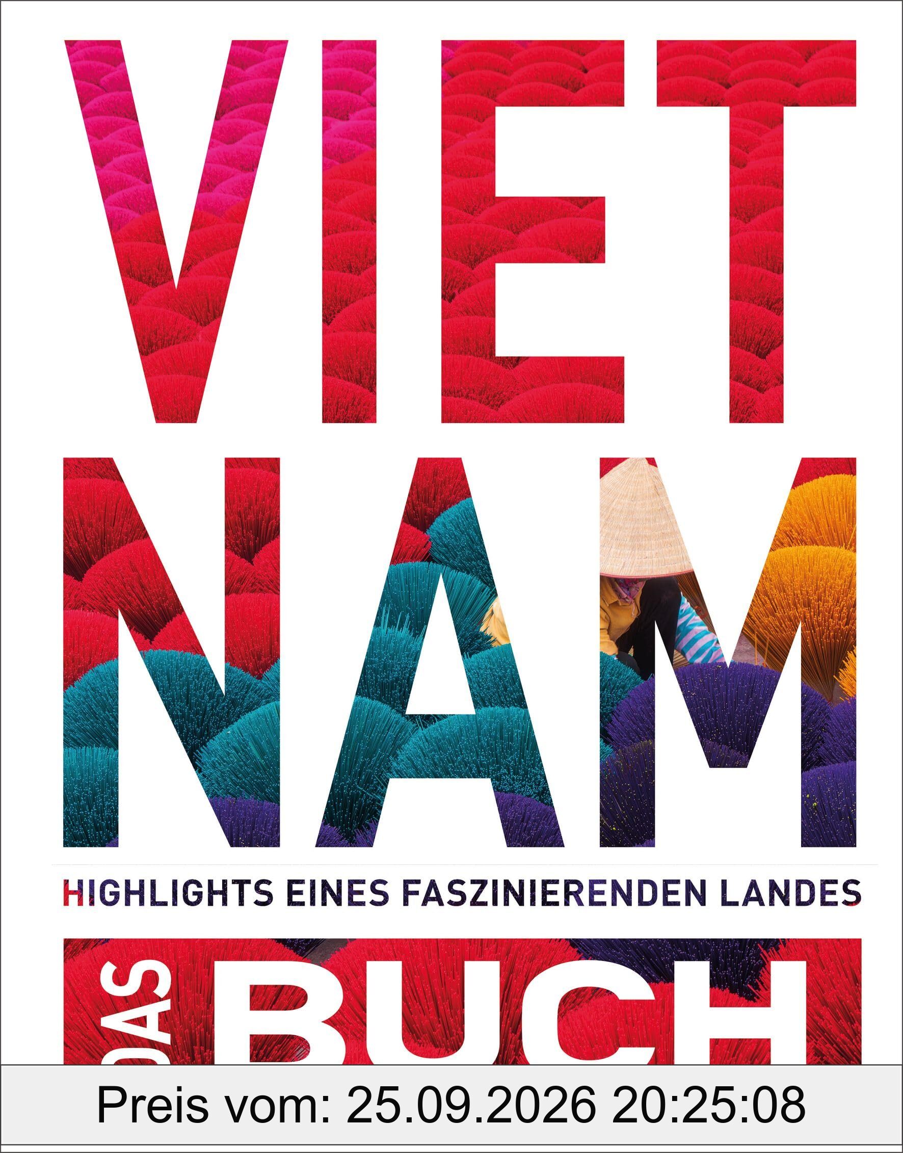 KUNTH Vietnam. Das Buch: Highlights eines faszinierenden Landes (KUNTH Das Buch)