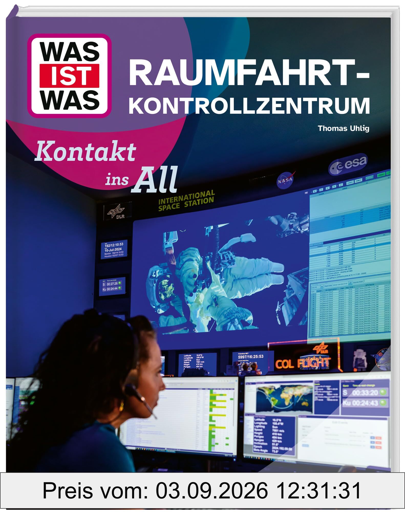 WAS IST WAS Raumfahrtkontrollzentrum. Kontakt ins All (WAS IST WAS Das Original)