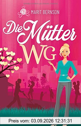 Die Mütter-WG: Liebesroman