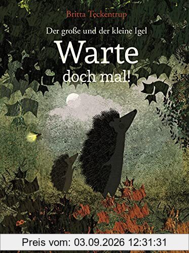 Der große und der kleine Igel. Warte doch mal!: Warte doch mal kurz