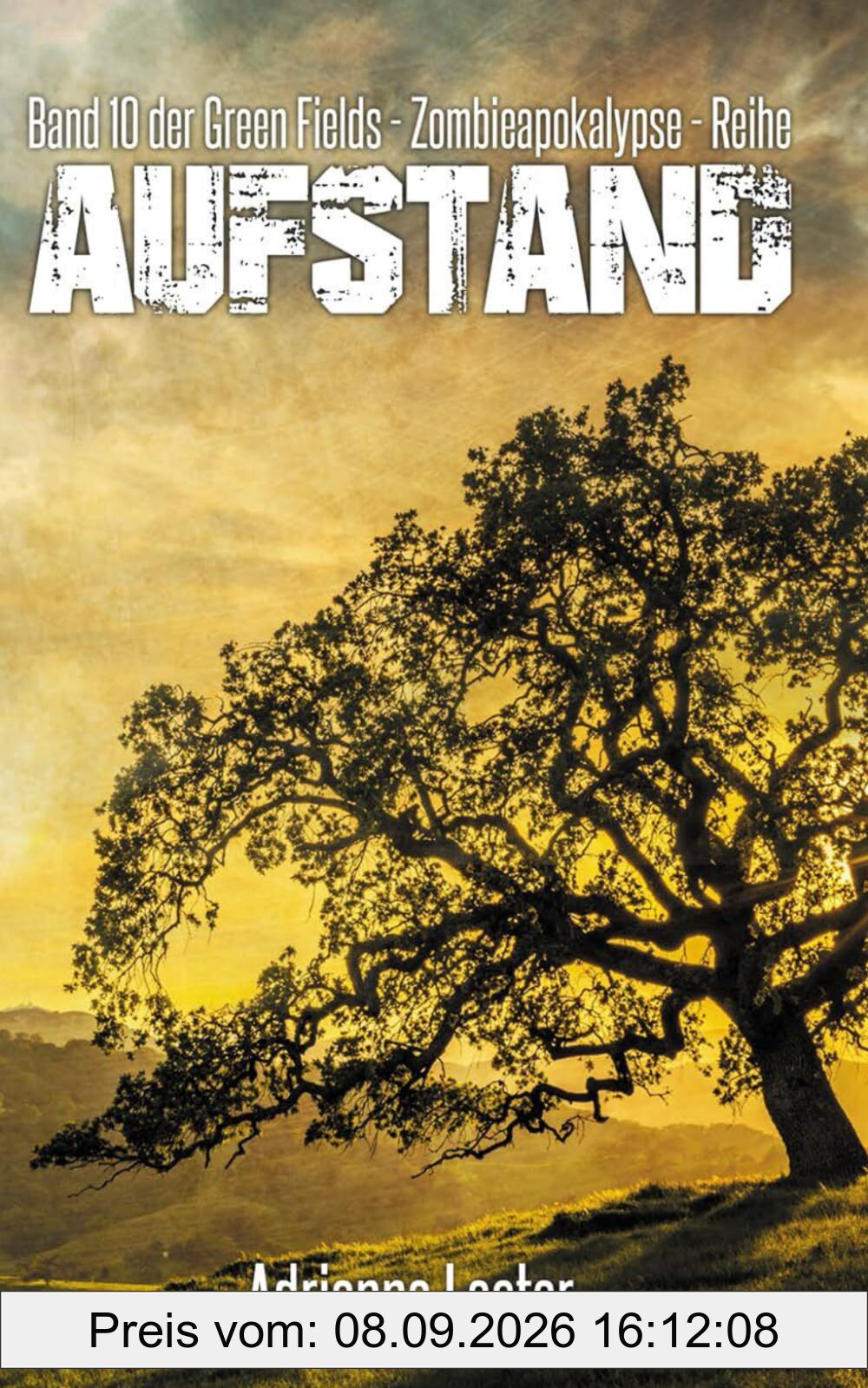 Aufstand - Band 10 der Green Fields - Zombieapokalypse - Reihe