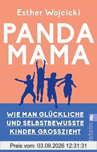 Panda Mama: Wie man glückliche und selbstbewusste Kinder großzieht