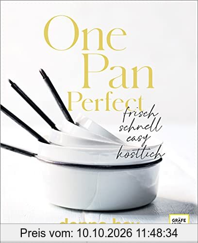 One Pan Perfect: frisch - schnell - easy - köstlich (Gräfe und Unzer Einzeltitel)