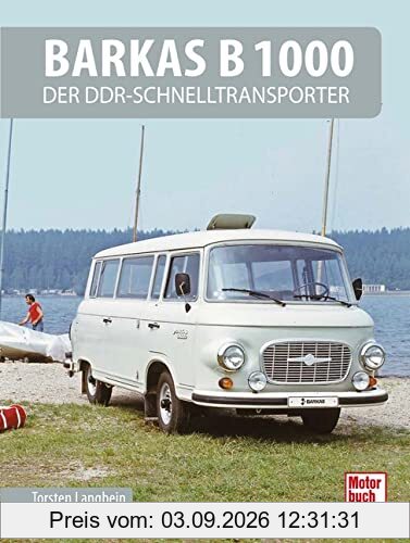 Barkas B 1000: Der DDR-Schnelltransporter