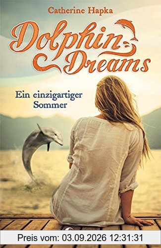 Dolphin Dreams - Ein einzigartiger Sommer