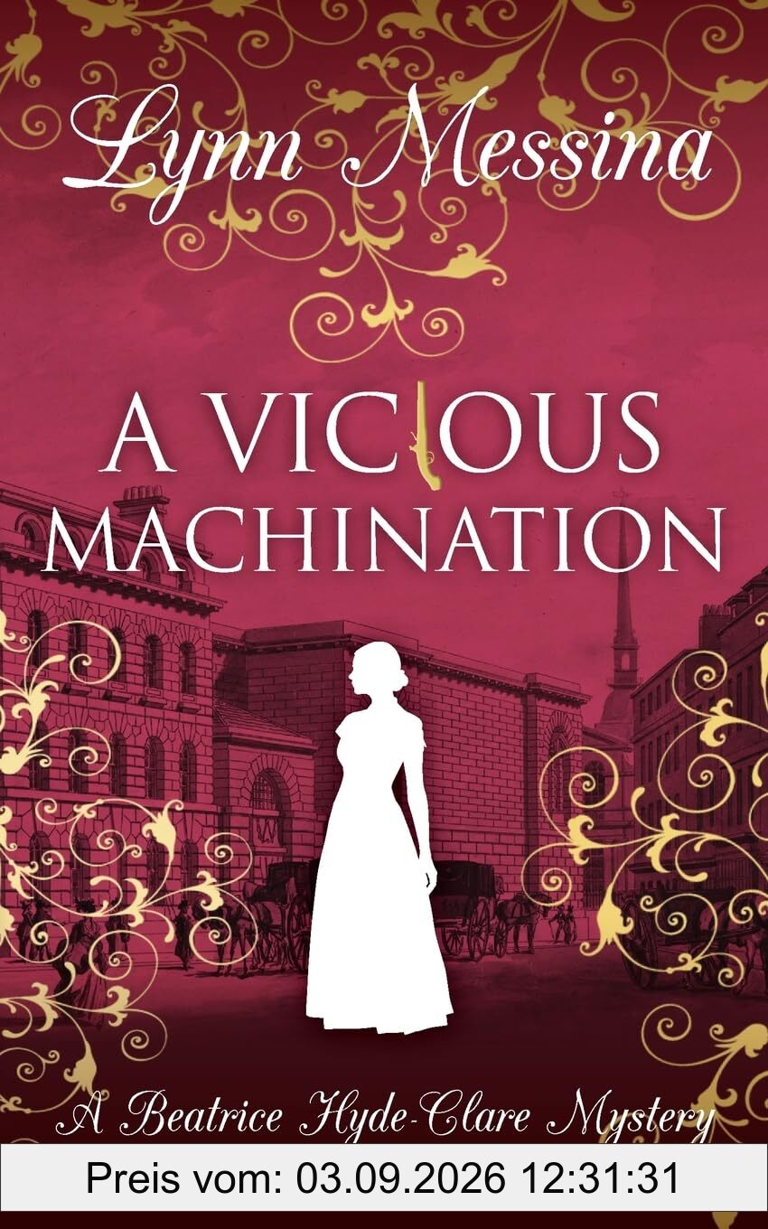A Vicious Machination: A Regency Cozy (Beatrice Hyde-Clare Mysteries, Band 12)
