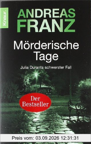 Mörderische Tage:: Julia Durants 11. Fall: Julia Durants schwerster Fall (Knaur TB)