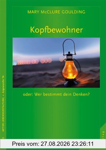 Kopfbewohner oder: Wer bestimmt dein Denken?