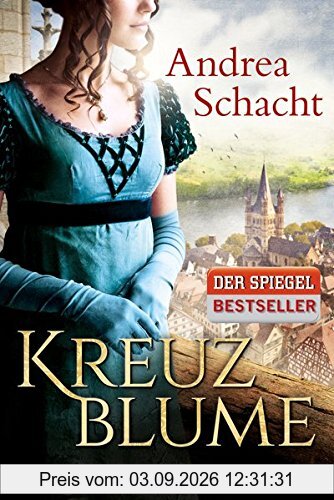 Kreuzblume: Historischer Roman
