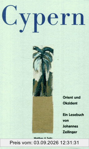 Cypern. Orient und Okzident. Ein Lesebuch