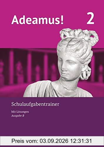 Adeamus! - Ausgabe B - Latein als 1. Fremdsprache - Band 2: Schulaufgabentrainer mit Lösungsbeileger
