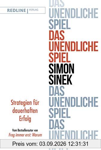 Das unendliche Spiel: Strategien für dauerhaften Erfolg