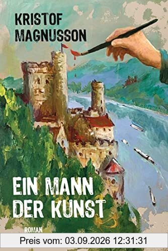 Ein Mann der Kunst: Roman