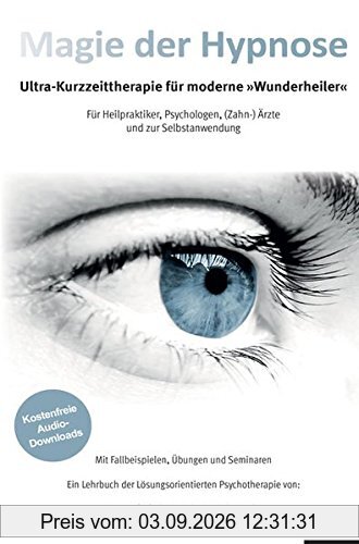 Magie der Hypnose: Ultra-Kurzzeittherapie für moderne Wunderheiler