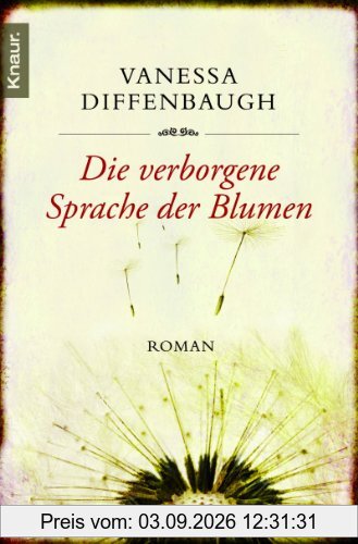 Die verborgene Sprache der Blumen: Roman
