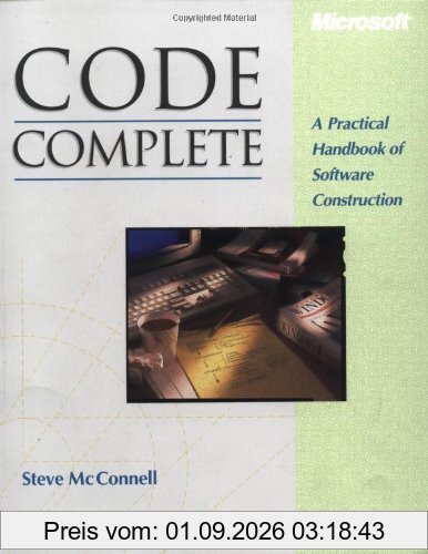 Code Complete. A Practical Handbook of Software Construction (Microsoft Programming)