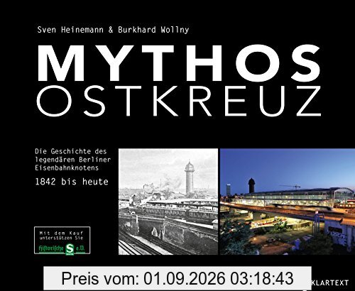 Mythos Ostkreuz: Die Geschichte des legendären Berliner Eisenbahnknotens. 1842 bis heute