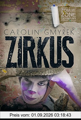 Zombie Zone Germany: Zirkus: Eine Zombie Zone Germany-Novelle