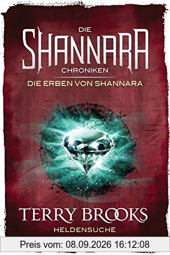 Die Shannara-Chroniken: Die Erben von Shannara 1 - Heldensuche: Roman