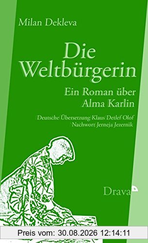 Die Weltbürgerin: Ein Roman über Alma Karlin