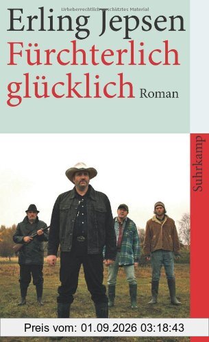 Fürchterlich glücklich: Roman (suhrkamp taschenbuch)