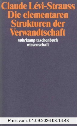 Die elementaren Strukturen der Verwandtschaft (suhrkamp taschenbuch wissenschaft)