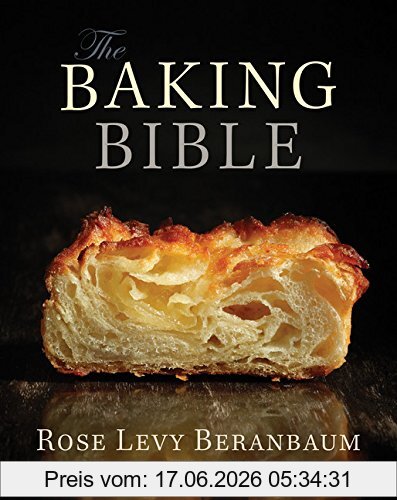 Beranbaum, Rose Levy The Baking Bible