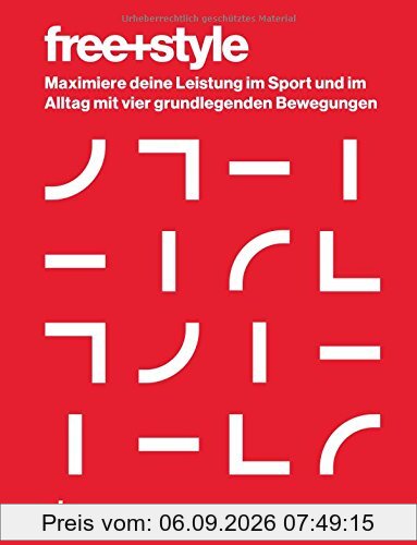 Freestyle: Maximiere deine Leistung im Sport und im Alltag mit vier grundlegenden Bewegungen