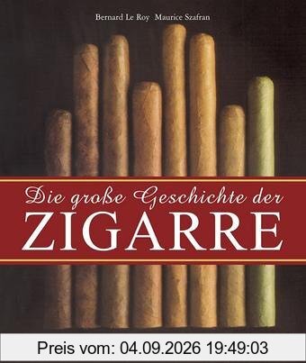 Die große Geschichte der Zigarre