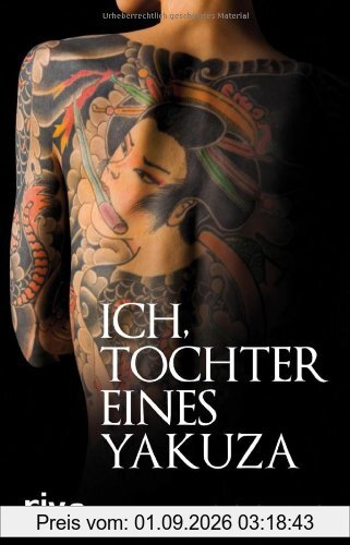 Ich, Tochter eines Yakuza