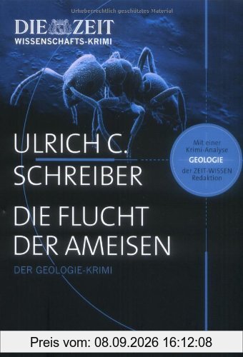 Die Flucht der Ameisen: Der Geologie-Krimi