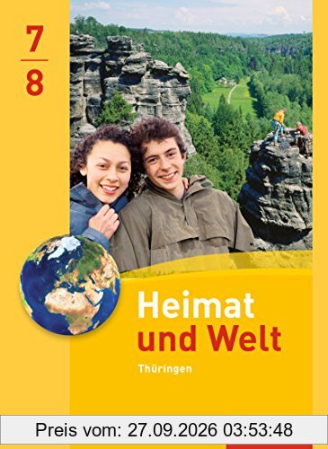 Heimat und Welt - Ausgabe 2011 für Thüringen: Schülerband 7/8