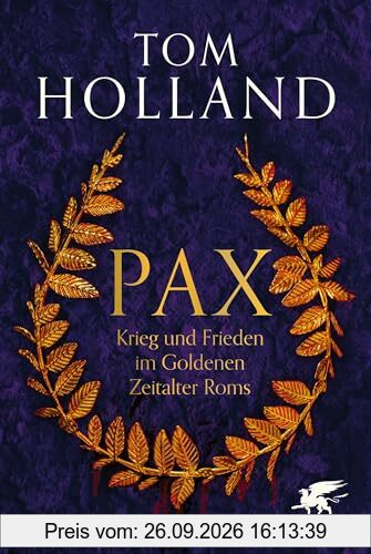 Pax: Krieg und Frieden im Goldenen Zeitalter Roms
